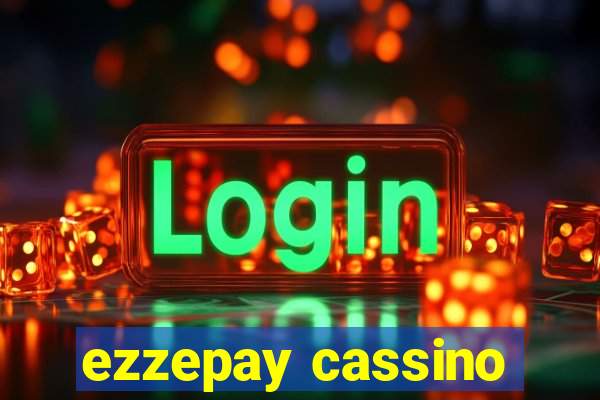 ezzepay cassino